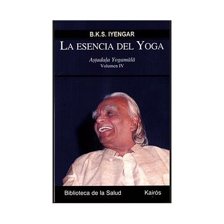 La esencia del Yoga. Volumen IV