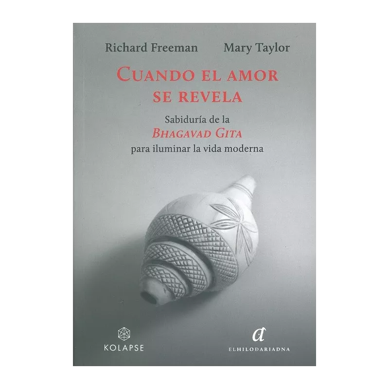 Cuando el amor se revela, Sabiduría de la Bhagavad Gita