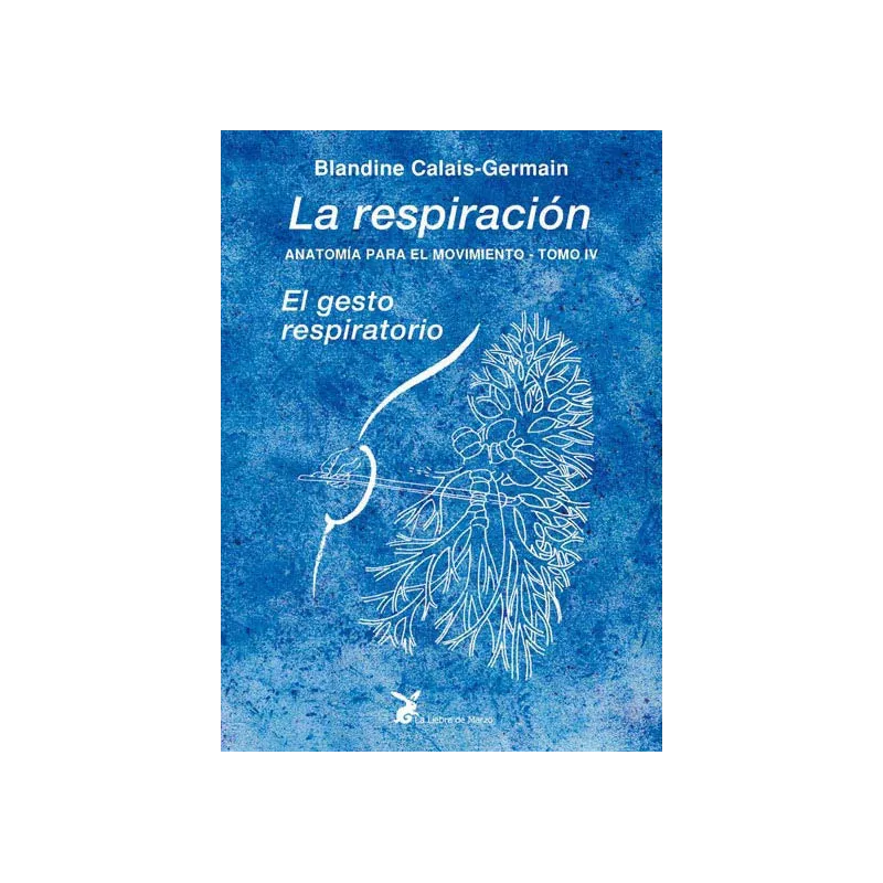 La respiración. Anatomía para el movimiento Tomo IV