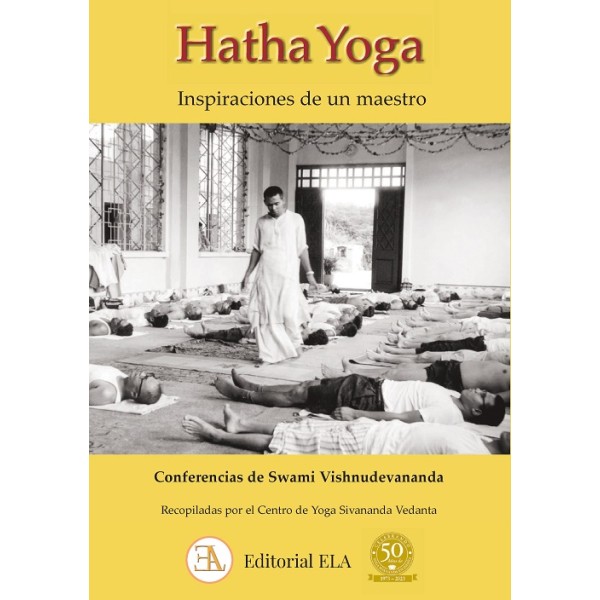 Hatha yoga, Inspiraciones de un maestro Swami Vishnudevnanda